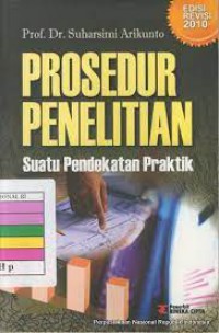 Prosedur Penelitian ; Sesuatu Pendekatan Praktik