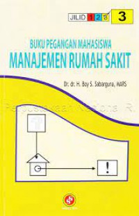 Buku Pegangan Mahasiswa Manajemen Rumah Sakit Jil 3 (1)