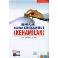 Buku Ajar Asuhan Kebiadanan Ibu I ( Kehamilan )