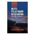 Mutu Pelayanan Kesehatan; Perspektif Internasional