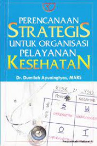 Perencanaan Strategis Untuk Organisasi Pelayanan Kesehatan