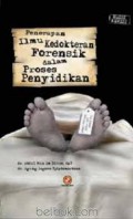 Penerapan Ilmu Kedokteran Forensik Dalam Proses Penyidikan