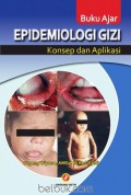 Buku ajar epidemiologi gizi: konsep dan aplikasi