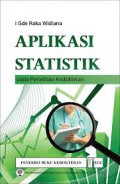 Aplikasi Statistik ; Pada Penelitian Kedokteran