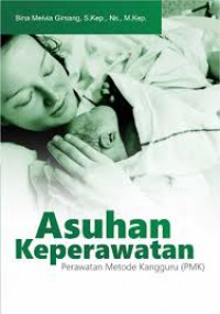 Asuhan Keperawatan ; Perawatan Metode Kangguru (PMK)