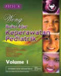 BUKU AJAR; KEPERAWATAN PEDIATRIK VOLUME 1