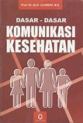 Dasar-Dasar Komunikasi Kesehatan (1)