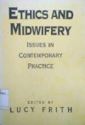 Ethics & Midwifery : Issues In Contemporary Practice