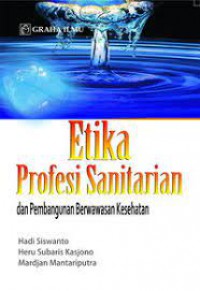 Etika Profesi Sanitarian dan Pembangunan Berwawasan Kesehatan