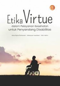 Etika Virtue Dalam Pelayanan Kesehatan Untuk Penyandangan Disabilitas