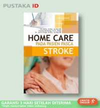 HOME CARE;PADA PASIEN PASCA STROKE