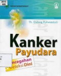 KANKER PAYUDARA ; PENCEGAHAN DAN DETEKSI DINI