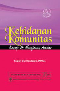 Kebidanan Komunitas; Konsep & Manajemen Asuhan