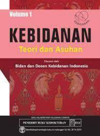 Kebidanan Teori & Asuhan Vol 1