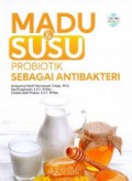 MADU & SUSU ; PROBIOTIK SEBAGAI ANTI BAKTERI