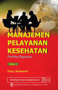 Manajamen Pelayanan Kesehatan ; Perilaku Organisasi