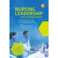 NURSING LEADERSHIP: AND MANAGEMENT