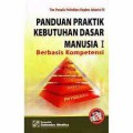 Panduan Praktik Kebutuhan Dasar Manusia I Berbasis Kompetensi