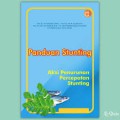 Panduan Stunting ; Aksi Penurunan Percepatan Stunting