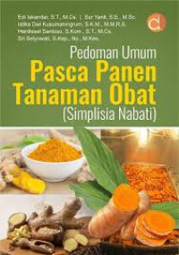 Pedoman Umum Pasca Panen Tanaman Obat (Simplisia Nabati)