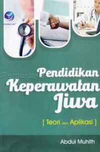 Pendidikan Keperawatan Jiwa (Teori & Aplikasi )