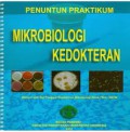 Penuntun Praktikum ; Mikrobiologi Kedokteran