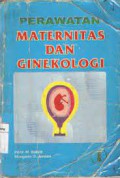 Perawatan Maternitas Dan Ginekologi; Jilid 1