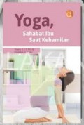 Yoga ; Sahabat Ibu Saat Kehamilan