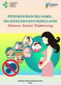 Pedoman Bagi Ibu Hamil, Ibu Nifas & Bayi Baru Lahir ; Selama Social Distancing (EBOOK)