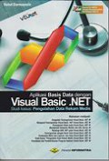 aplikasi basis data dengan visual basic .net; studi kasus: pegolahan data rekam medis