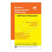 ASUHAN KEPERAWATAN MATERNITAS; KOMPLIKASI PERSALINAN