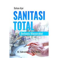 Bahan Ajar Sanitasi Total ; Berbasis Masyarakat