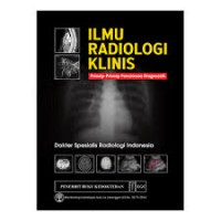 ILMU RADIOLOGI KLINIS ; PRINSIP-PRINSIP PENCITRAAN DIAGNOSTIK (3)