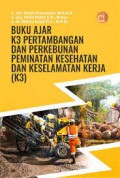 Buku Ajar K3 Pertambangan dan Perkebunan Permintaan Kesehatan dan Keselamatan Kerja K3