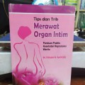 TIPS DAN TRIK MERAWAT ORGAN INTIM:PANDUAN PRAKTIS KESEHATAN REPRODUKSI WANITA