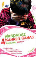 Waspadai 4 Kanker ganas Pembunuh Wanita