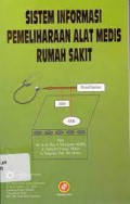 Sistem Informasi Pemeliharaan Alat Medis Rumah Sakit