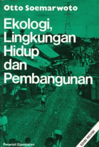 ekologi, lingkungan hidup dan pembangunan