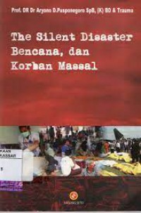 The Silent Disaster Bencana, & Korban Massal