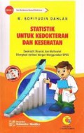 Statistik Untuk Kedokteran Dan Kesehatan: Deskriptif, Bivariat, Dan Multivariat Dilengkapi Aplikasi Dengan Menggunakan SPSS Edisi 5