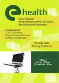 Health ; Buku Panduan untuk Mahasiswa Ilmu Kesehatan dan Profesional Kesehatan