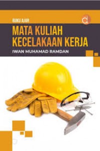 Buku Ajar Mata Kuliah Kecelakaan Kerja