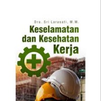 Keselamatan dan Kesehatan Kerja