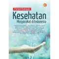 Perkembangan Kesehatan Masyarakat di Indonesia