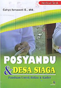 Posyandu & Desa Siaga Panduan Untuk Bidan & Kader (uc)