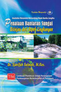 Penatapan Bantaran Sungai; Ditinjau; Dari Aspek Lingkungan