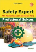 Safety Expert ; Ahli Keselamatan dan Kesehatan Kerja Profesional Sukses