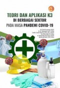 Teori dan Aplikasi K3 DI Berbagai Sektor Pada Masa Pandemi Covid-19