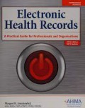 Electronic Health Records : A Practical Guide For Professionals & Organizations