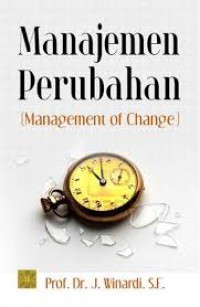 Manajemen Perbuahan ; Management of Change